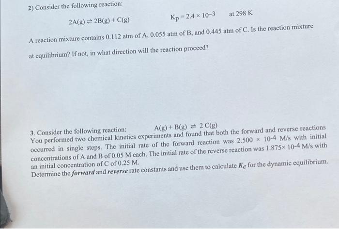 Solved 2) Consider the following reaction: 2A(g) 2B(g) + | Chegg.com