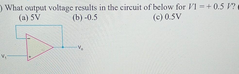 Solved ) What Output Voltage Results In The Circuit Of Below | Chegg.com