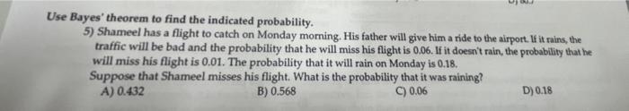Solved Use Bayes' theorem to find the indicated probability. | Chegg.com