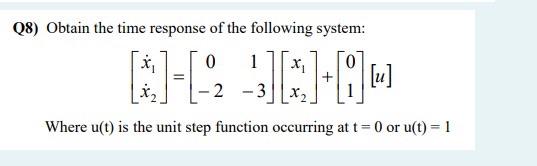 Solved Q8) Obtain the time response of the following system: | Chegg.com