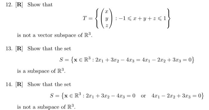 Solved 12. [R] Show that T=⎩⎨⎧⎝⎛xyz⎠⎞:−1⩽x+y+z⩽1⎭⎬⎫ is not a | Chegg.com