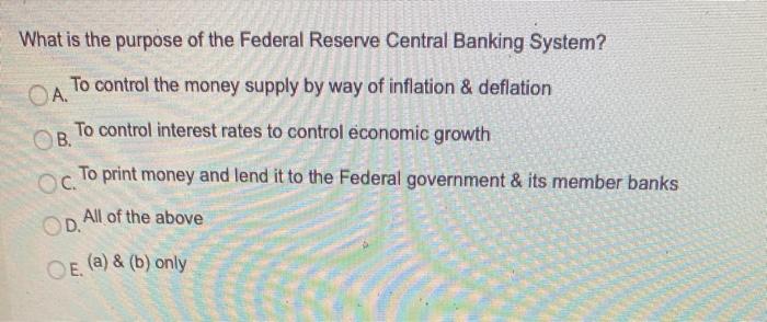 Solved What Is The Purpose Of The Federal Reserve Central | Chegg.com