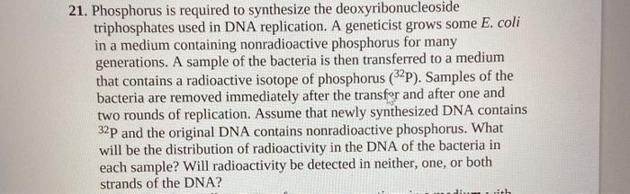 Solved 21. Phosphorus is required to synthesize the | Chegg.com