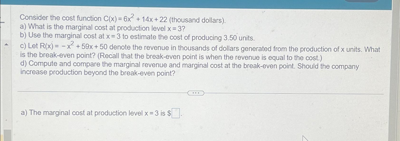 Solved Consider the cost function C(x)=6x2+14x+22 (thousand | Chegg.com