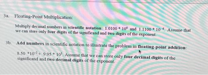 Solved 3a. Floating-Point Multiplication: Multiply decimal | Chegg.com