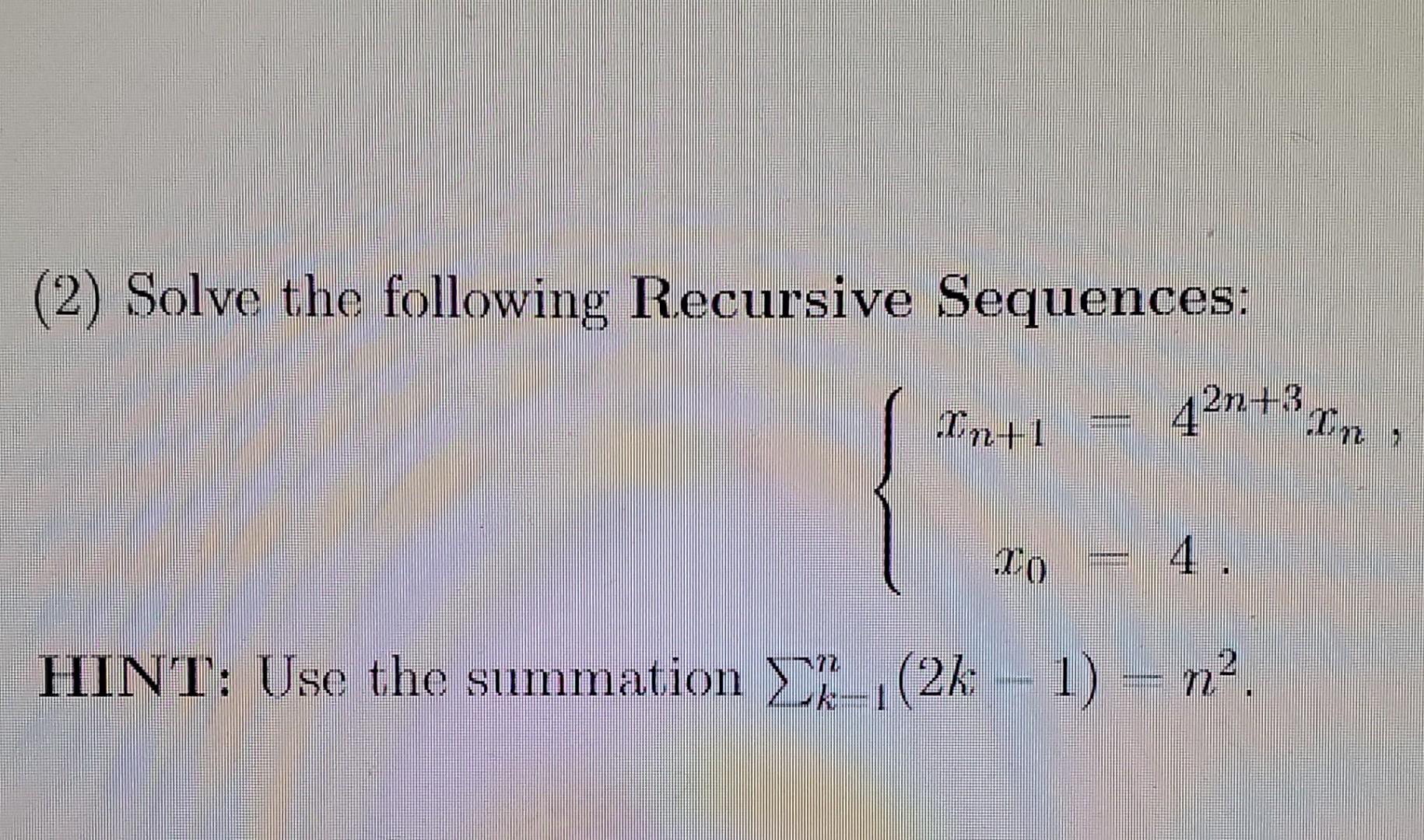 Solved 2 Solve The Following Recursive Sequences