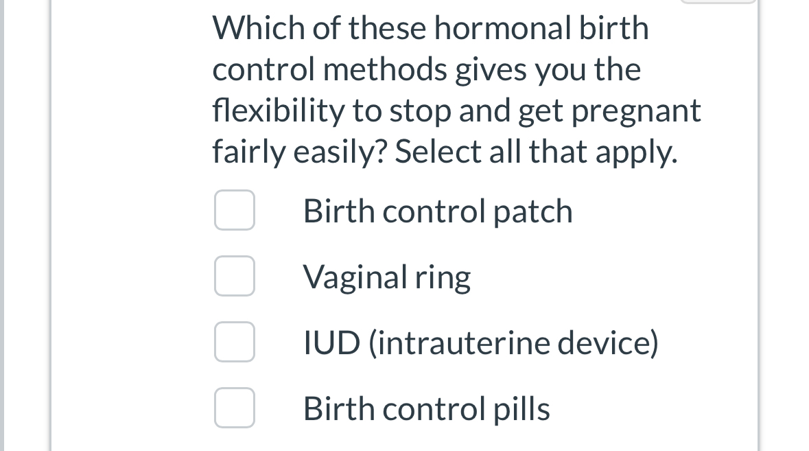 High Quality SOLUTION Which of these hormonal birth control methods ...