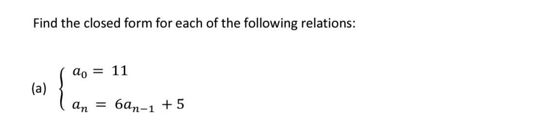Solved Find the closed form for each of the following | Chegg.com