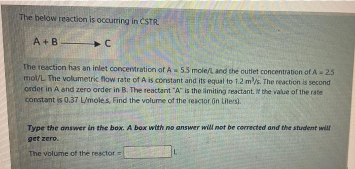 Solved The below reaction is occurring in CSTR. A + B — С | Chegg.com