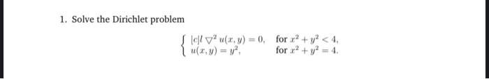 Solved 1. Solve the Dirichlet problem | Chegg.com