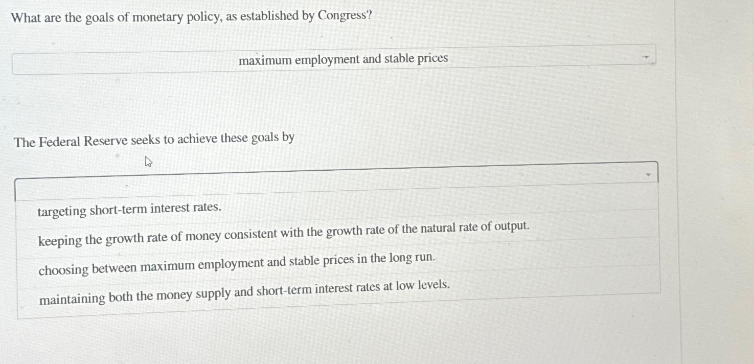 Solved What are the goals of monetary policy, as established | Chegg.com