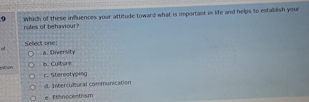 Solved 9 Which of these influences your attitude toward what | Chegg.com