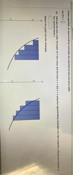 Solved Unless specified, all approximating rectangles are | Chegg.com
