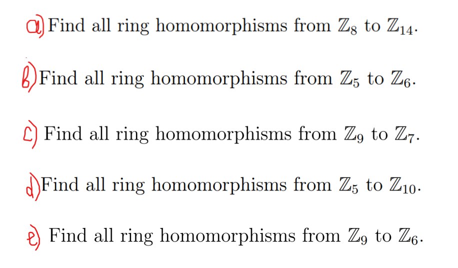 Solved A) ﻿Find All Ring Homomorphisms From Z8 ﻿to Z14.b) | Chegg.com