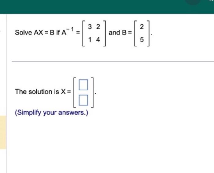 Solved A=[−4−4−94],B=[−14−39] Find −3A−4B. −3A−4B=[AX=B if | Chegg.com