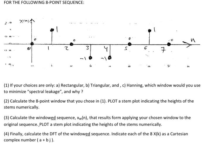 For The Following 8 Point Sequence Xin 0 O I 2 3 Chegg Com