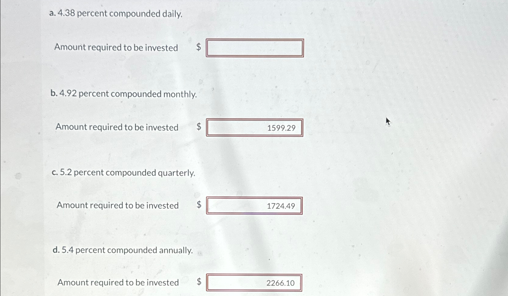 Solved a. 4.38 ﻿percent compounded daily.Amount required to | Chegg.com