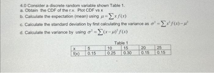 Solved 4.0 Consider a discrete random variable shown Table | Chegg.com