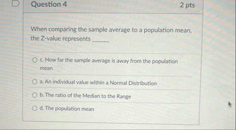Solved Question 42 ﻿ptsWhen comparing the sample average to | Chegg.com