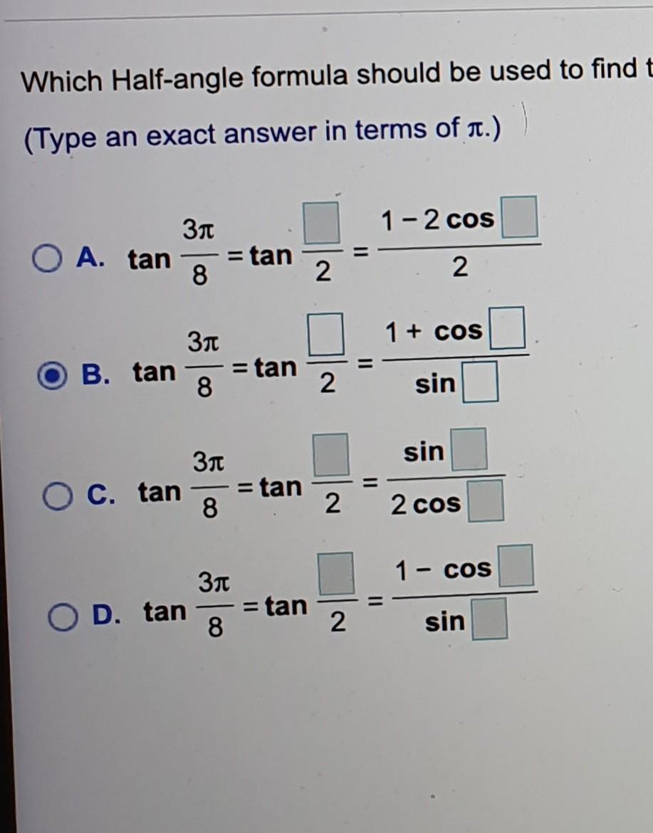 Solved tan 3pi/8 , use the half angle formulas to find the | Chegg.com