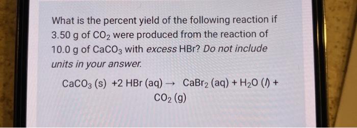 Solved What Is The Percent Yield Of The Following Reaction | Chegg.com