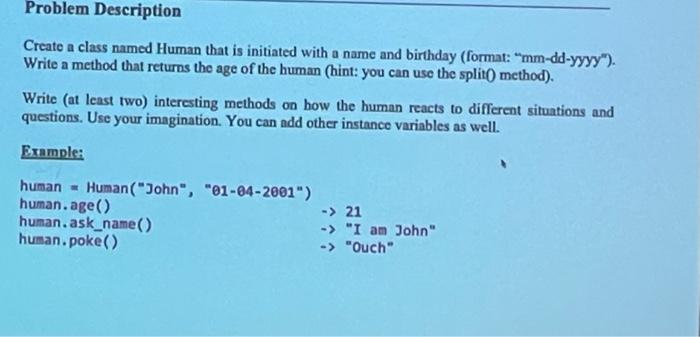 Solved Problem Description Create a class named Human that | Chegg.com