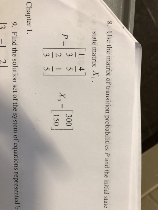 Solved 8. Use the matrix of transition probabilities P and | Chegg.com