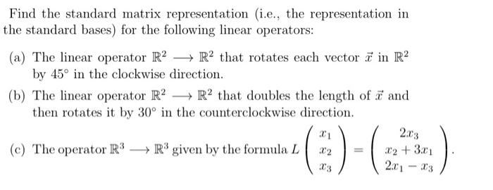 Solved Find The Standard Matrix Representation Ie The