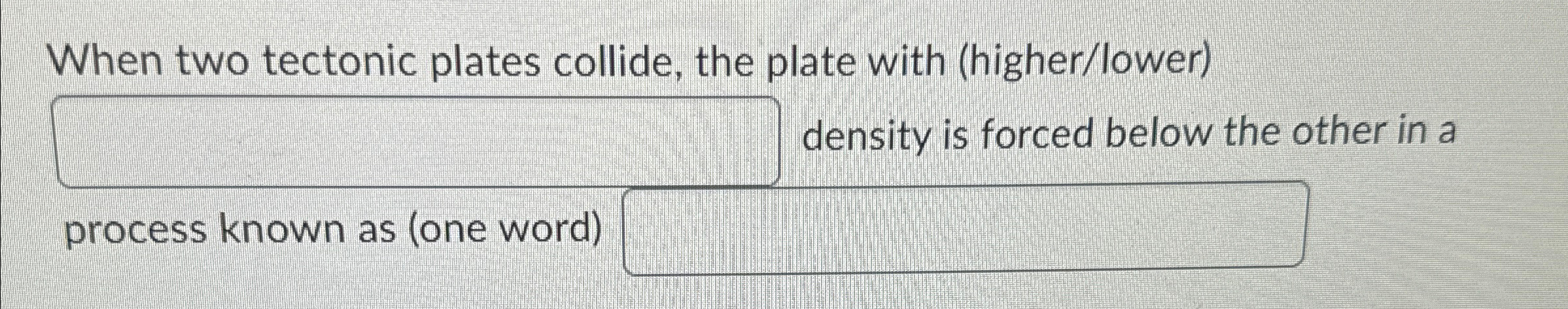 Solved When two tectonic plates collide, the plate with | Chegg.com