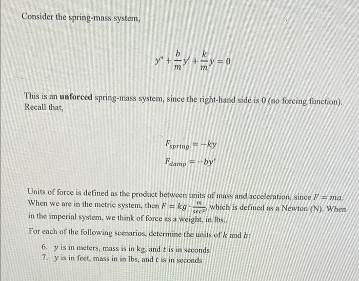 Solved Consider the spring-mass system, b y+-y+-y = 0 m m | Chegg.com