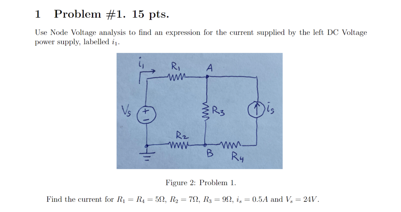 1 ﻿Problem #1. 15 ﻿pts.Use Node Voltage analysis to | Chegg.com