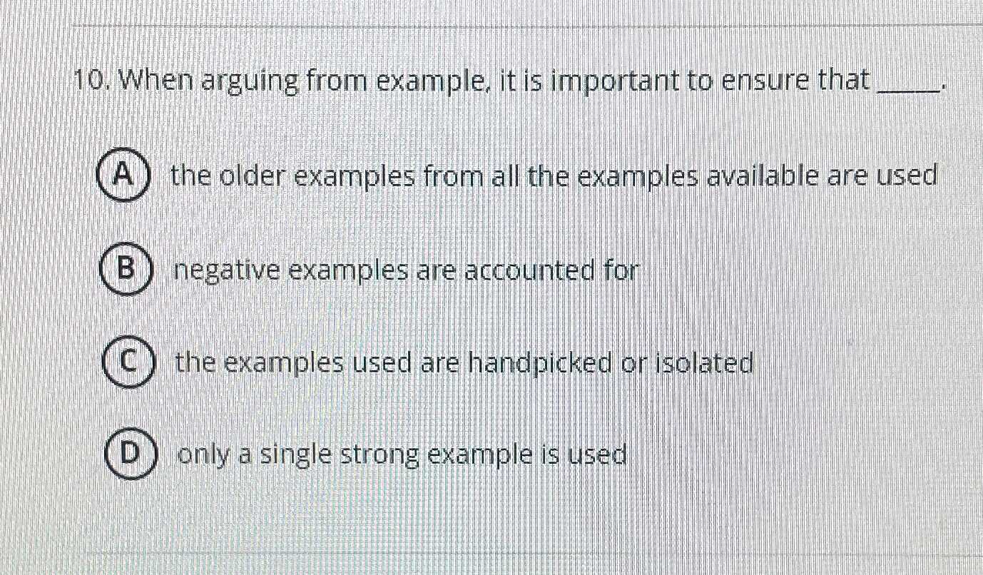 Solved When arguing from example, it is important to ensure | Chegg.com