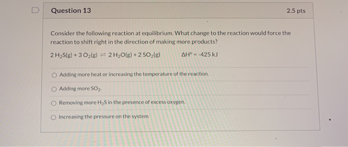 Solved Question 13 2.5 pts Consider the following reaction | Chegg.com