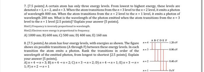 Solved 7. [7.5 points] A certain atom has only three energy | Chegg.com