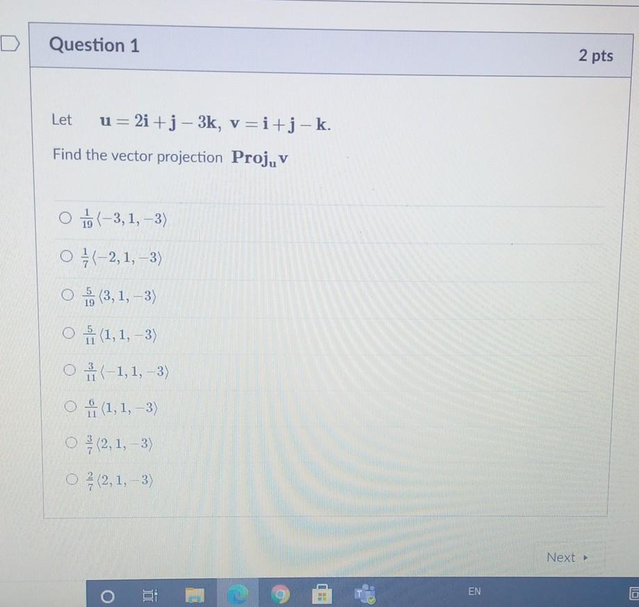 Solved D Question 1 2 pts Let u=2i+j - 3k, v=i+j-k. Find the | Chegg.com