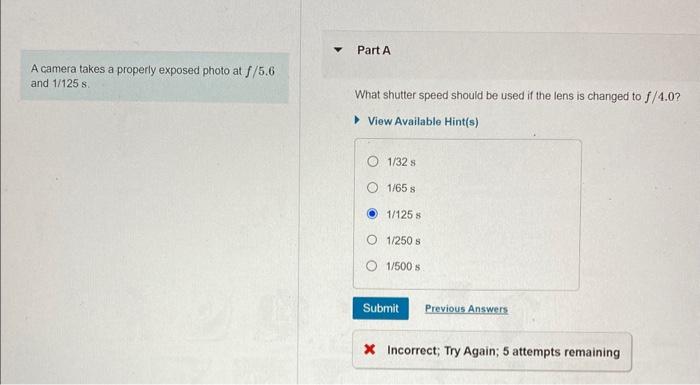 Solved A camera takes a properly exposed photo at f/5.6 and | Chegg.com