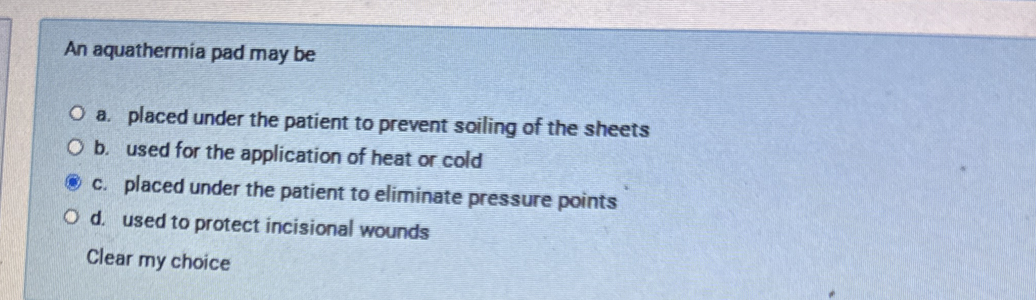 Solved An aquathermia pad may bea. ﻿placed under the patient
