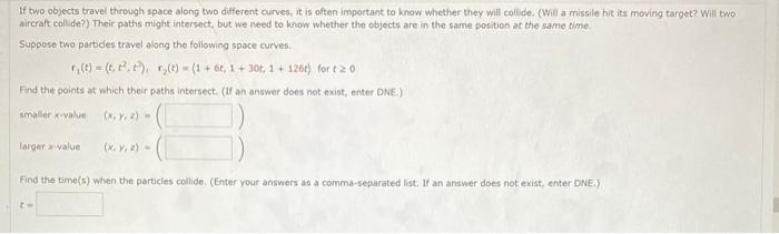 Solved If two objects travel through space along two | Chegg.com