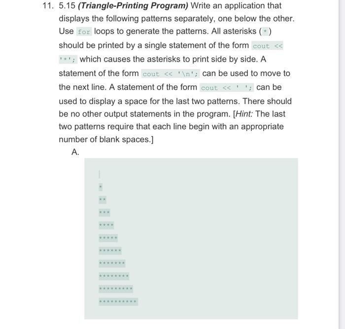 Solved 1. 5.15 (Triangle-Printing Program) Write an | Chegg.com