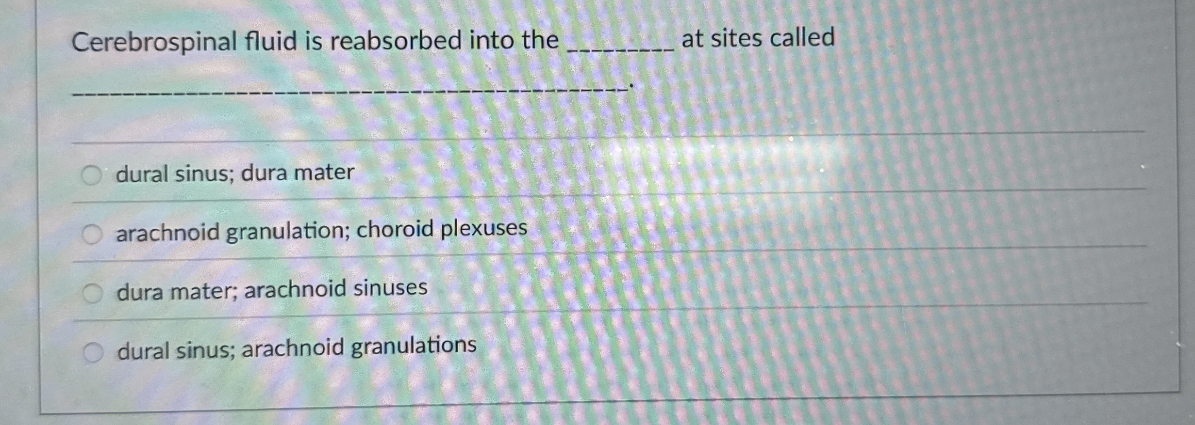 Solved Cerebrospinal Fluid Is Reabsorbed Into The Q At Chegg Com