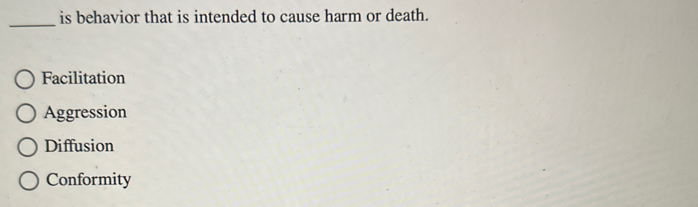 Solved is behavior that is intended to cause harm or | Chegg.com