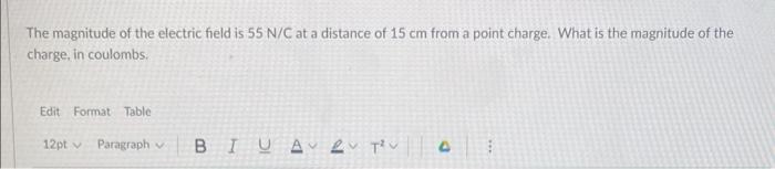 Solved The magnitude of the electric field is 55 N/C at a | Chegg.com
