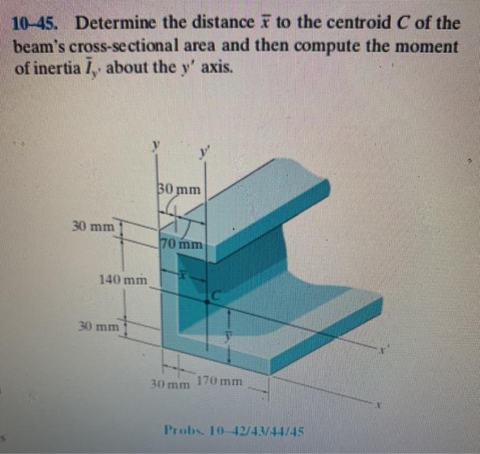 Solved 10-45. Determine the distance to the centroid C of | Chegg.com
