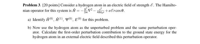 Solved Problem 3 20 Points Consider A Hydrogen Atom In An Chegg