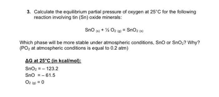 Solved Calculate the equilibrium partial pressure of oxygen | Chegg.com