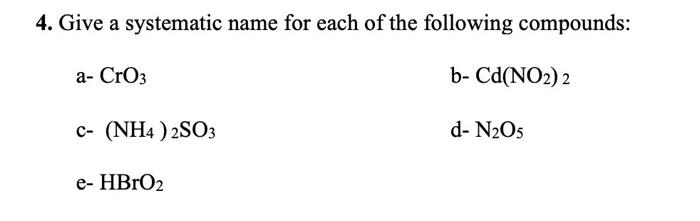 Solved 4. Give a systematic name for each of the following | Chegg.com