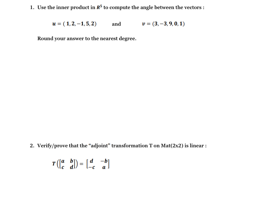 Solved Use the inner product in R5 ﻿to compute the angle | Chegg.com