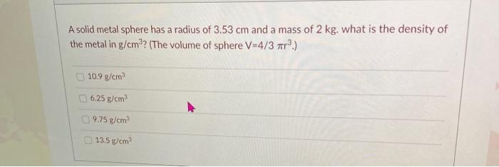 Solved A solid metal sphere has a radius of 3.53 cm and a | Chegg.com
