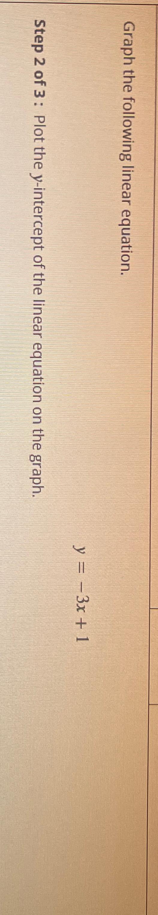 graph the linear equation y 2x − 3 1 point responses