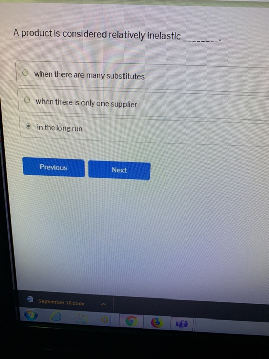 Solved A product is considered relatively inelastic when